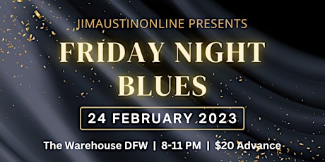 Friday Night Blues at The Warehouse DFW - Starting 2/24