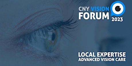 CNY Vision Forum: Local Expertise. Advanced Vision Care.
