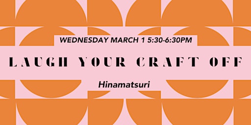 Laugh Your Craft Off: Hinamatsuri