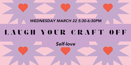 Laugh Your Craft Off: Self-Love