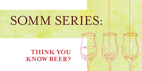Somm Series: Think You Know Beer?