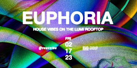 Free Entry to  Lumi • Euphoria  • Friday Feb 17