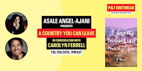 Asale Angel-Ajani presents A Country You Can Leave, with Carolyn Ferrell