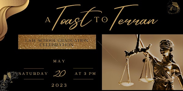 A Toast to Terran : Law School Graduation Celebration
