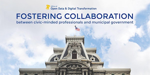 Fostering collaboration between civic-minded professionals and municipal go...