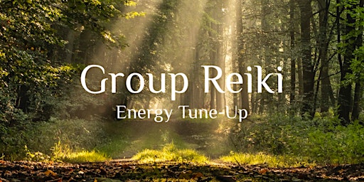 Energy Tune-Up - Group Reiki