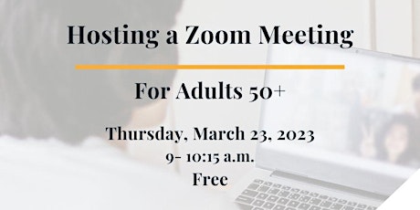 Free Digital Courses for Adults 50+: Hosting a Zoom Meeting