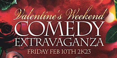 Valentine's  Weekend Comedy Extravaganza hosted by Ron Snipes