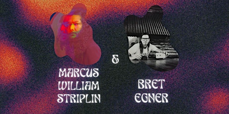Bret Egner & Marcus William Striplin