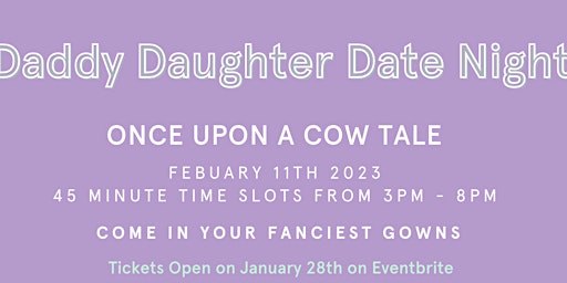 Daddy Daughter Date Night 2023 Once Upon a Cow Tale