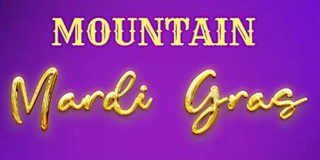 1st Annual Mountain Mardi Gras