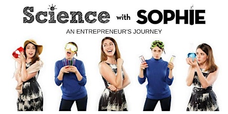 Science with Sophie: An Entrepreneur's Journey primary image