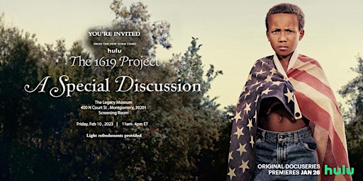 Hulu's The 1619 Project: Screening and Discussion (The Legacy Museum)