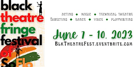 Black Theatre Fringe Festival of SoFlo 2023 -  FESTIVAL TICKETS