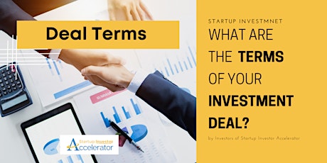 Deal Terms: What are the Terms of your Investment Deal