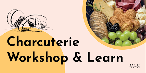 Charcuterie Workshop & Learn