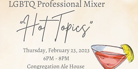 LGBTQ Professional Mixer: Hot Topics primary image