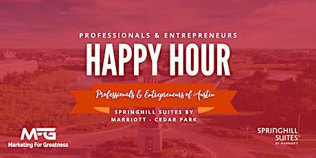 Big Networking Happy Hour: Professionals & Entrepreneurs of Austin