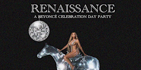 Club Renaissance: A Beyoncé  Celebration Day Party