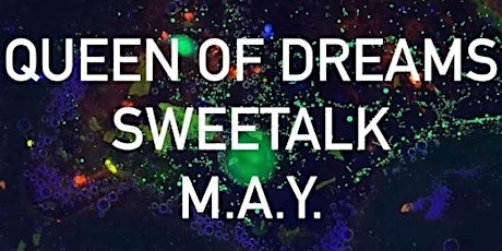 Immersive Sound At The Tarlton Feat. M.A.Y., Queen of Dreams & Sweetalk