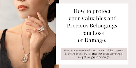 Protect your Valuables - What many Homeowner's (with insurance) Don't Know!