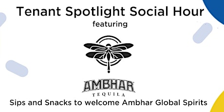 Colab Tenant Spotlight: Welcome Ambhar Tequila Sips to Snacks