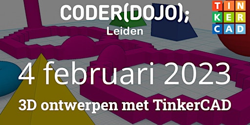 CoderDojo Leiden #94 | 3D ontwerpen met TinkerCAD
