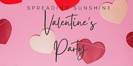 Spreading Love: A Spreading Sunshine Valentine's Party