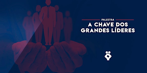 [FORTALEZA/CE] A Chave dos Grandes Líderes 30/04