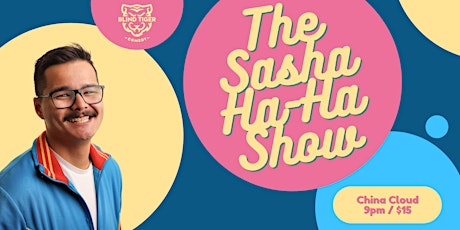 The Sasha Ha-Ha Show!