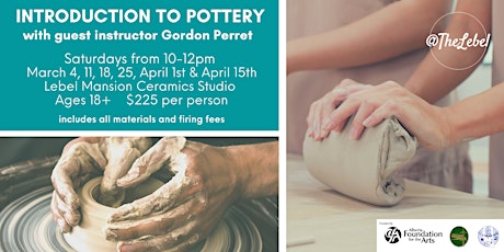 Intro to Pottery  six week workshop with guest instructor Gordon Perret