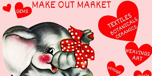 MAKE OUT MARKET Valentines Market
