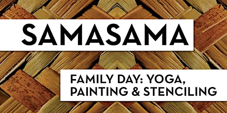 SAMASAMA Family Day: Yoga, Painting & Stenciling  primary image