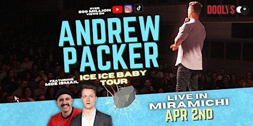 Stand Up Comedy in Miramichi | Andrew Packer: Ice Ice Baby Tour