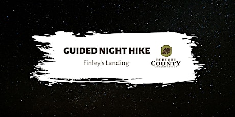 Guided Night Hike (Finley's Landing)