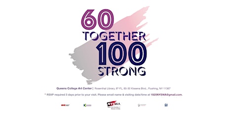 Opening Reception: 60 Together 100 Strong, NYSWA @Queens College Art Center