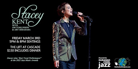 Stacey Kent Live Jazz Dinner Event Friday March 3, 2023 in Durango