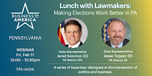 Lunch with Lawmakers: Making Elections Work Better in PA