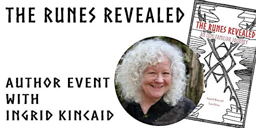 THE RUNES REVEALED: AUTHOR EVENT WITH INGRID KINCAID