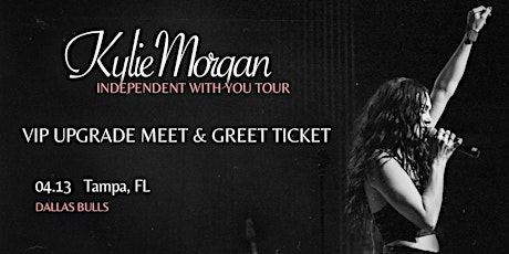 Kylie Morgan VIP Meet & Greet UPGRADE Ticket - The Dallas Bull 4/13/23