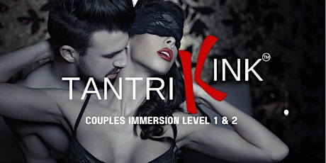 TantriKink™ Couples Immersion (Level 1 & 2)