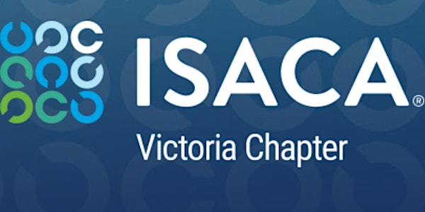 ISACA Victoria Meetup - February 15, 2023