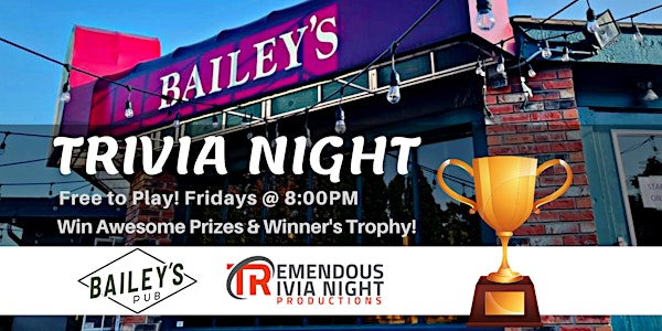 Friday Night Trivia at Bailey's Pub North Kamloops!