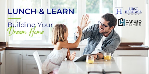 Building Your Dream Home Lunch & Learn