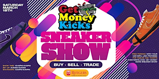 The Get Money Kicks Sneaker Show  Is Back At Rutgers University