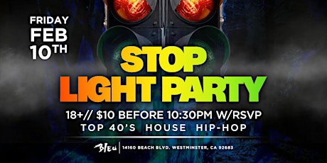 COLLEGE FRIDAYS "STOP LIGHT PARTY" | $10 W/RSVP Ticket |Bleu Night Club 18+