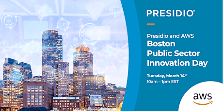 Presidio and AWS Boston Public Sector Innovation Day
