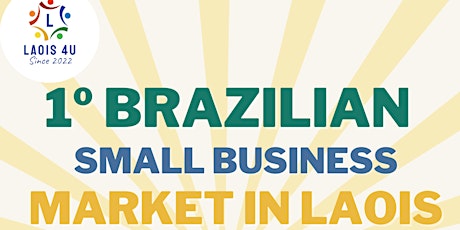 First Brazilian Small Businness Market in Laois