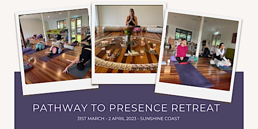 Pathway to Presence Yoga and Meditation Retreat