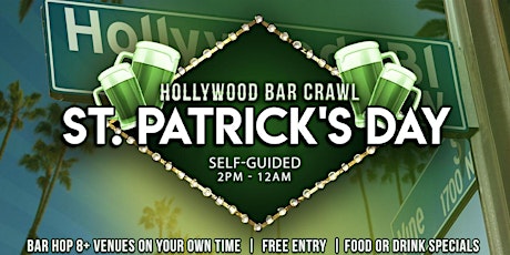 Hollywood St Patrick’s Day Bar Crawl (self-guided, 2pm-12am)